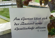 Zitat: Am Garten lässt sich der Zustand einer Gesellschaft erkennen.